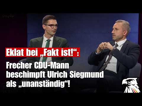 Eklat bei „Fakt ist!“: Frecher CDU-Mann beschimpft Ulrich Siegmund als „unanständig“!