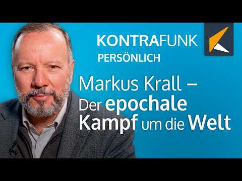 Persönlich: Markus Krall – Der epochale Kampf um die Welt