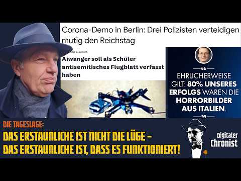 Die Tageslage: Das Erstaunliche ist nicht die Lüge – das Erstaunliche ist, dass es funktioniert!
