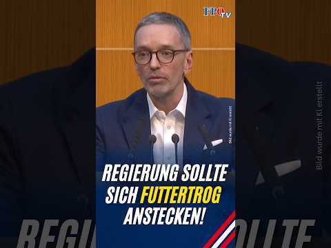 Herbert Kickl sagt an: Regierung sollte sich Futtertrog anstecken!