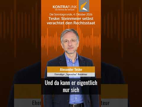 Teske: Steinmeier selbst verachtet den Rechtsstaat