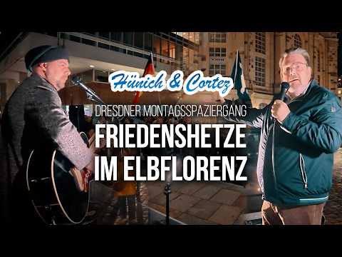 Hünich & Cortez: Friedenshetze im Elbflorenz - mit @larshunich2028