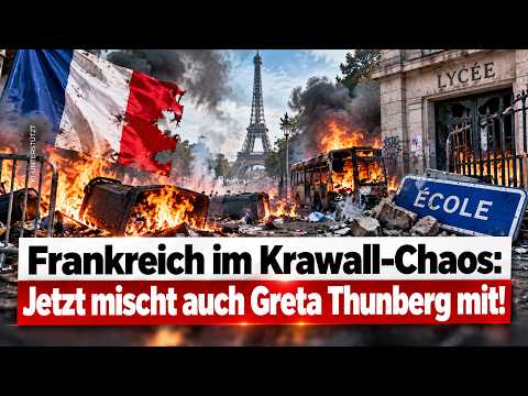 Frankreich im Krawall-Chaos: Jetzt mischt auch Greta Thunberg mit!
