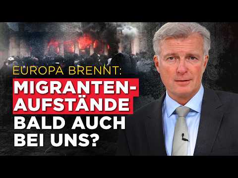 Europa brennt: Migrantenaufstände bald auch bei uns?