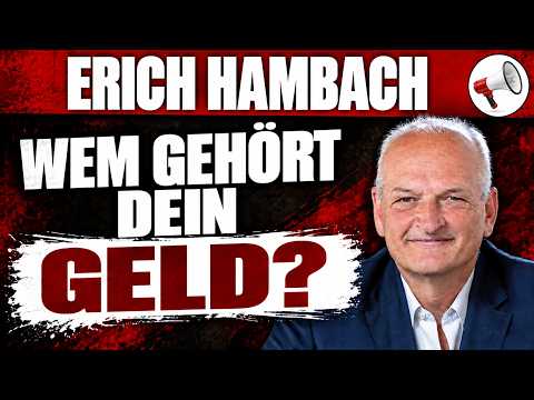 Erich Hambach: Wem gehört dein Geld wirklich? – Besitzlos glücklich? Nein, danke!