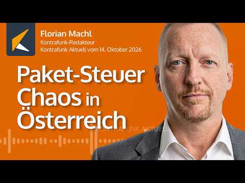 Absurdes Gezerre um Paketsteuer könnte Regierung in Österreich stürzen – Gespräch mit Florian Machl
