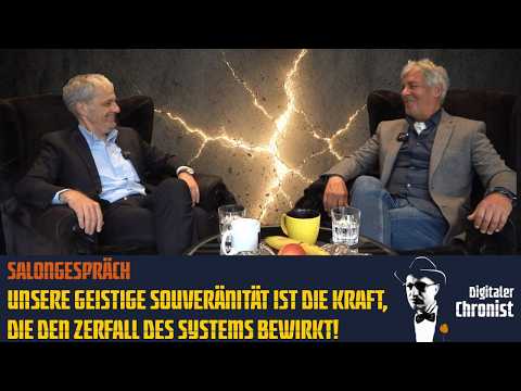 Salongespräch - Unsere geistige Souveränität ist die Kraft, die den Zerfall des Systems bewirkt!