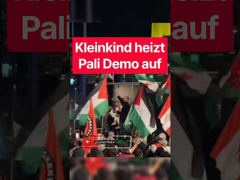 Kleinkind heizt Palästinenser-Demo auf | Berlin