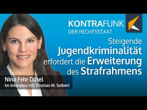 Nina Fehr Düsel: Gesetzesverschärfungen im Schweizer Jugendstrafrecht