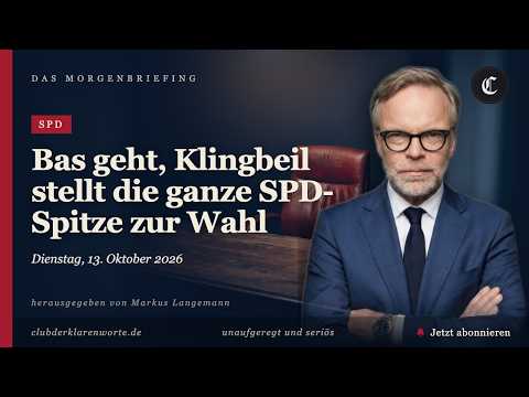 Bas geht, die ganze SPD-Spitze steht zur Wahl · mehr in diesem Morgenbriefing vom 13.10.2026